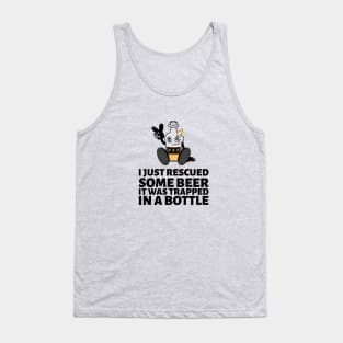 I Just Rescued Some Beer Tank Top